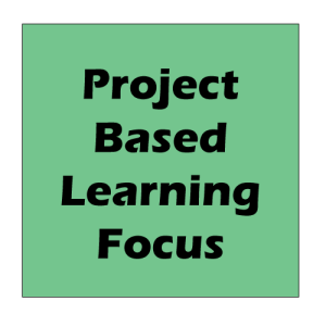 Project Based Learning Focus